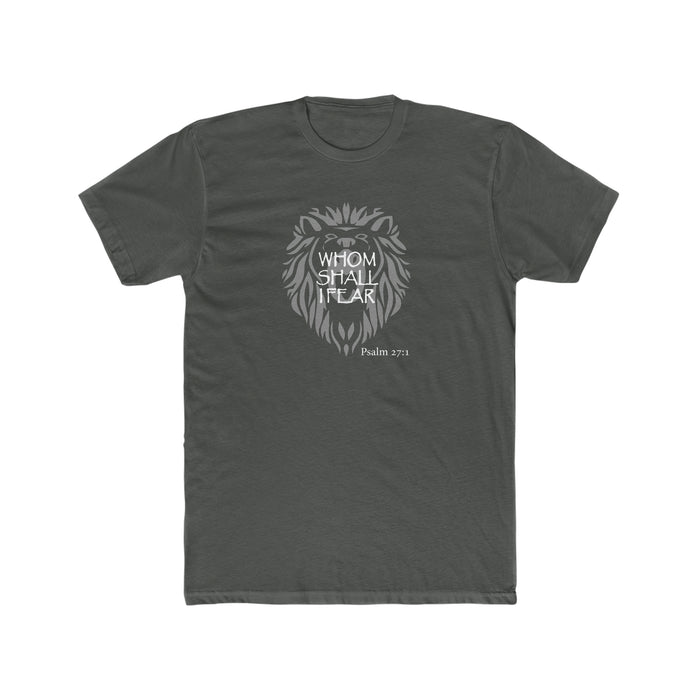 Whom shall I Fear Men's Cotton Crew Tee