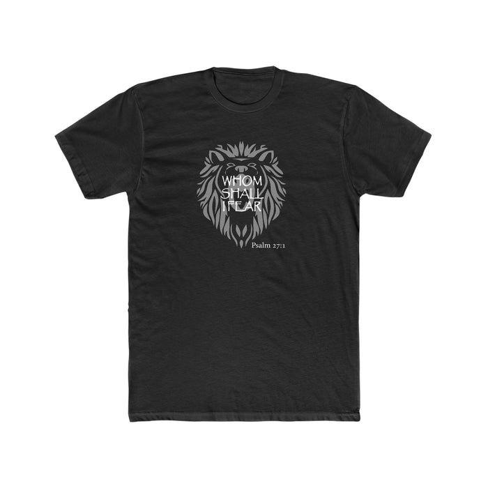 Whom shall I Fear Men's Cotton Crew Tee