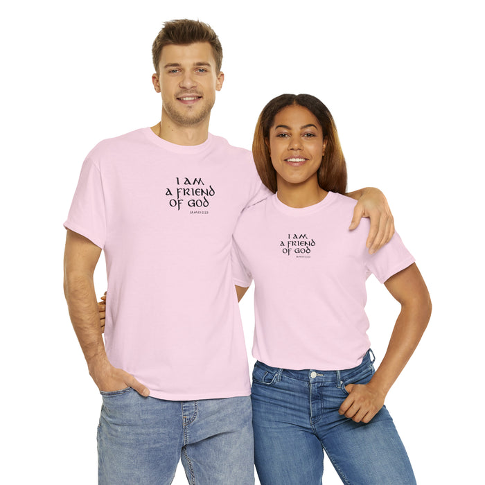 I Am a Friend of God Women’s Unisex Heavy Cotton Tee