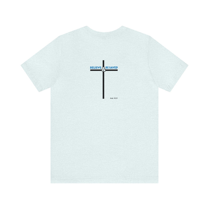 Believe & Be Saved 2.0 (Back Design) Men’s Unisex Jersey Short Sleeve Tee