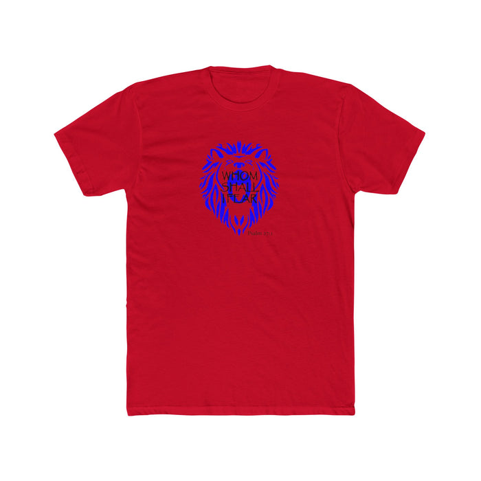 Whom Shall I Fear Men's Cotton Crew Tee