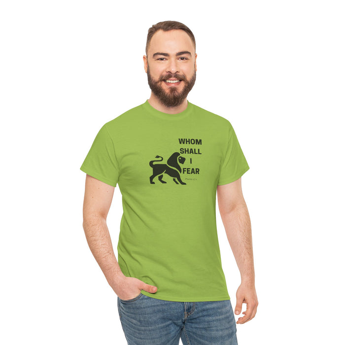 Whom Shall I Fear Men's Heavy Cotton Tee