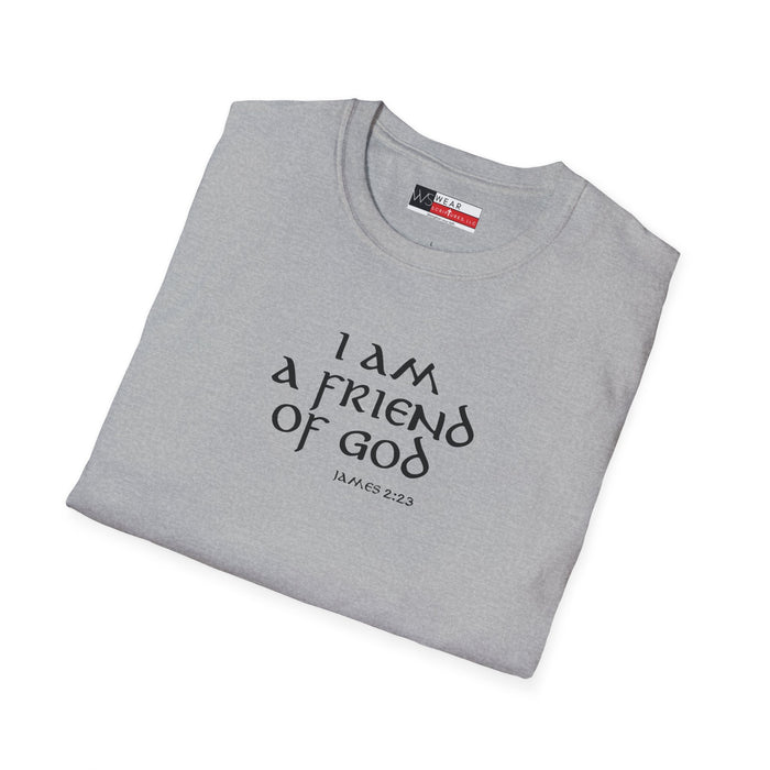 I am a Friend of God Men’s Unisex Softstyle T-Shirt