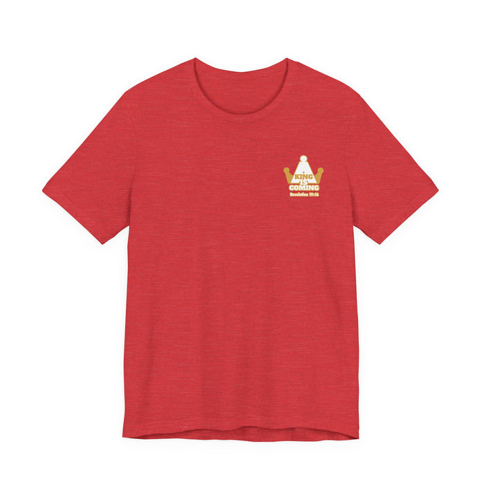 A King is Coming Men’s Unisex Jersey Short Sleeve Tee