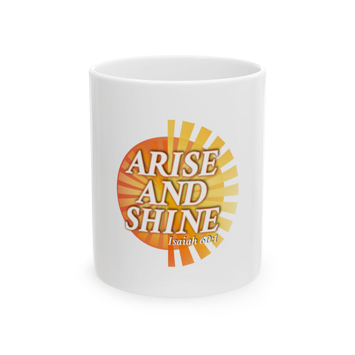 Arise and Shine Ceramic Mug, (11oz, 15oz)