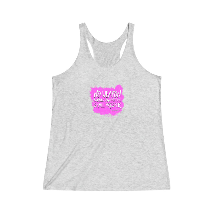 No Weapon Formed Against Me Shall Prosper Women's Tri-Blend Racerback Tank