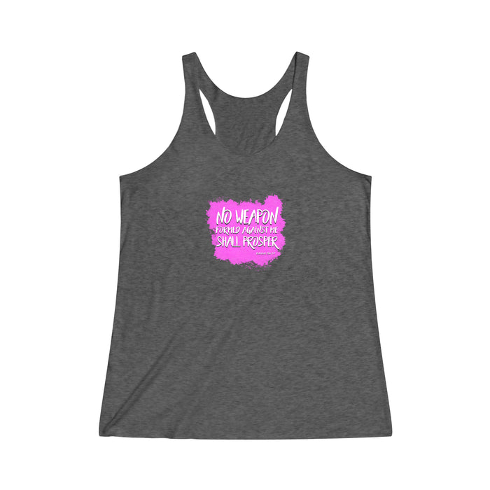 No Weapon Formed Against Me Shall Prosper Women's Tri-Blend Racerback Tank