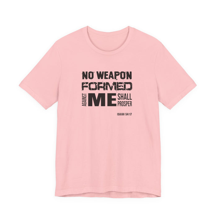 No Weapon Formed Against Me T‑Shirt – Isaiah 54:17 Inspirational Christian Tee
