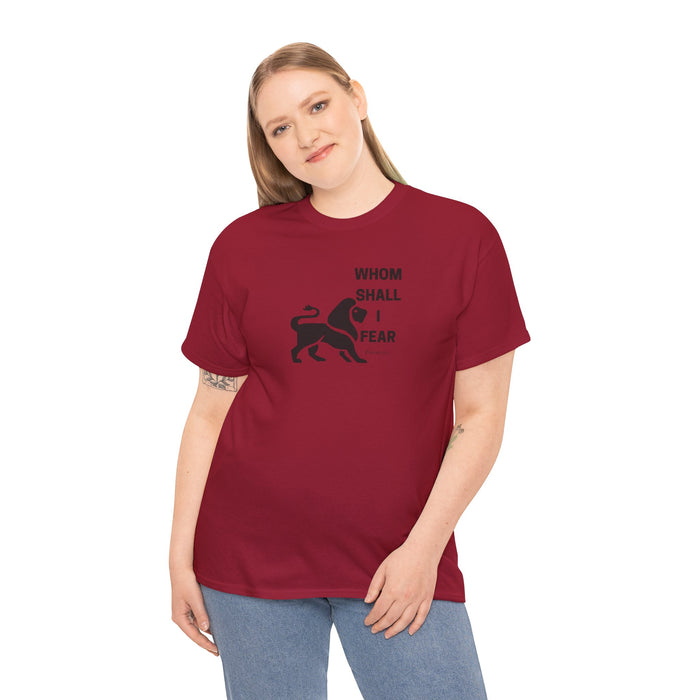 Whom Shall I Fear Men's Heavy Cotton Tee