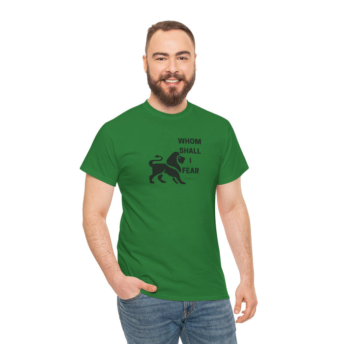 Whom Shall I Fear Men's Heavy Cotton Tee