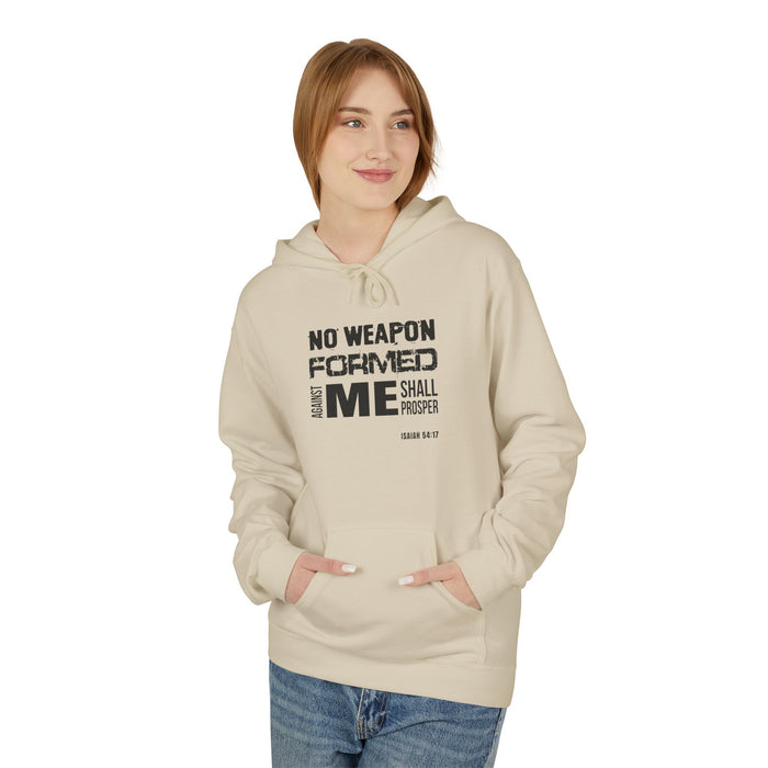 Inspirational Fleece Hoodie - "No Weapon Formed Against Me Shall Prosper"