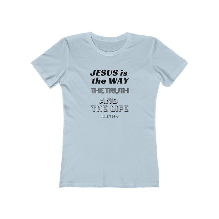 Jesus Is the Way T-Shirt — John 14:6 Christian Tee for Women