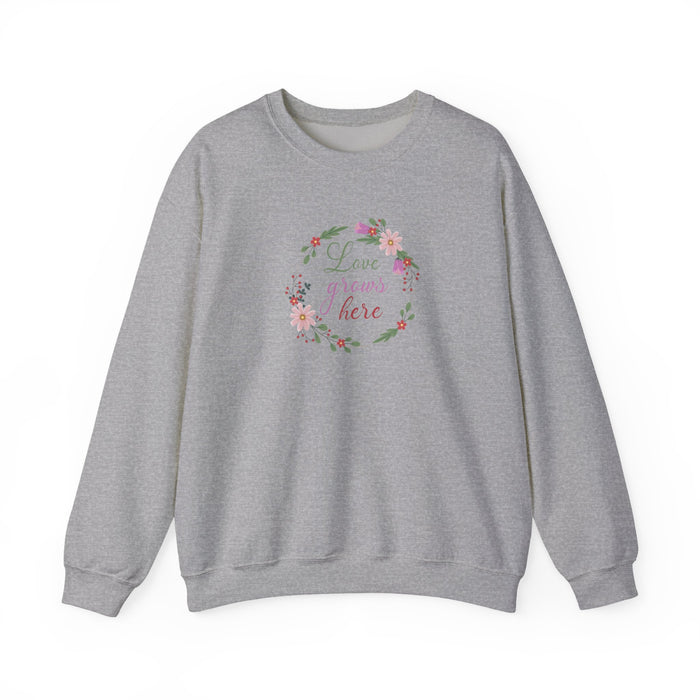 Crewneck Sweatshirt — "Love Grows Here" Floral Wreath Cozy Pullover