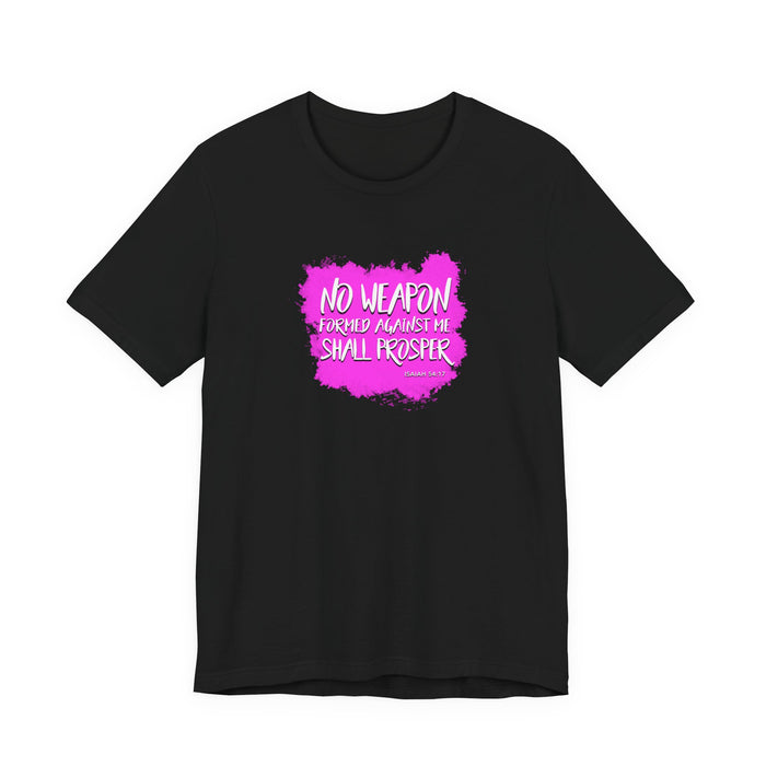 No Weapon Formed Against Me Shall Prosper T‑Shirt — Inspirational Christian Faith Tee (Pink Brushstroke)