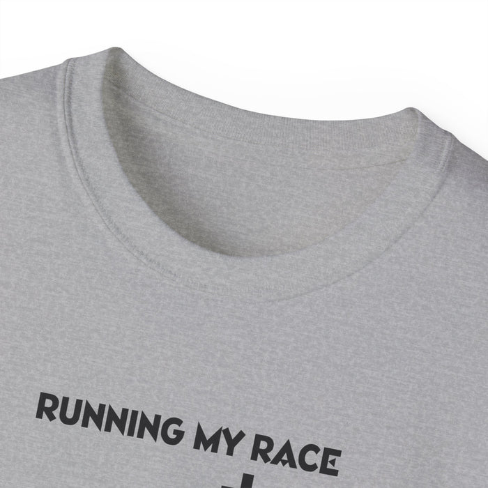 Running My Race Women’s Unisex Ultra Cotton Tee