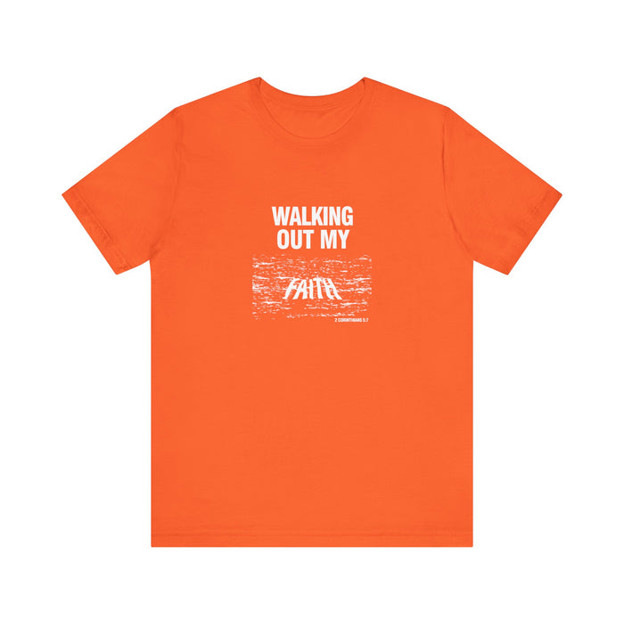 Walking Out My Faith Men’s Unisex Jersey Short Sleeve Tee