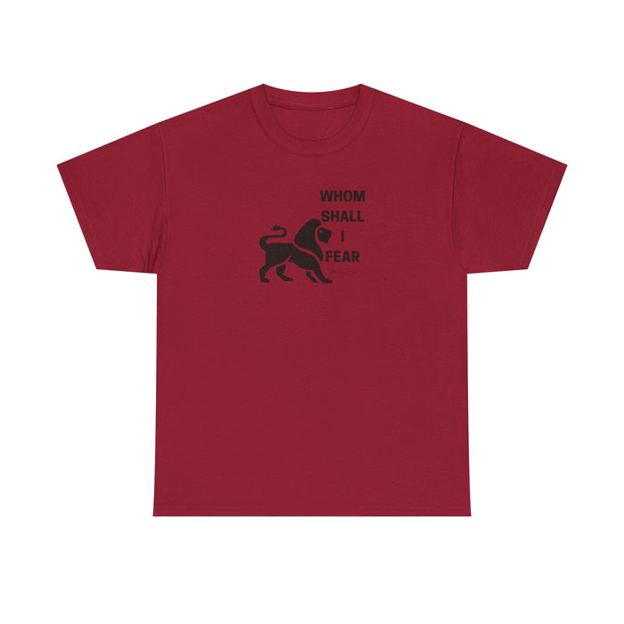 Whom Shall I Fear Men's Heavy Cotton Tee