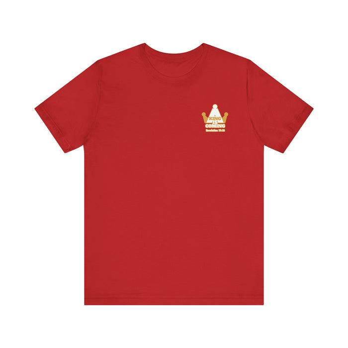 A King is Coming Men’s Unisex Jersey Short Sleeve Tee