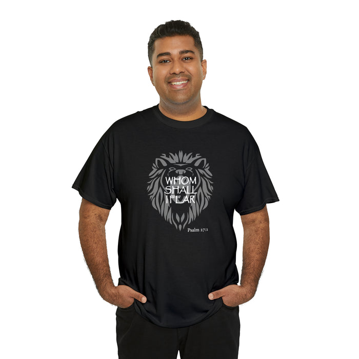 Whom Shall I Fear Men’s Unisex Heavy Cotton Tee