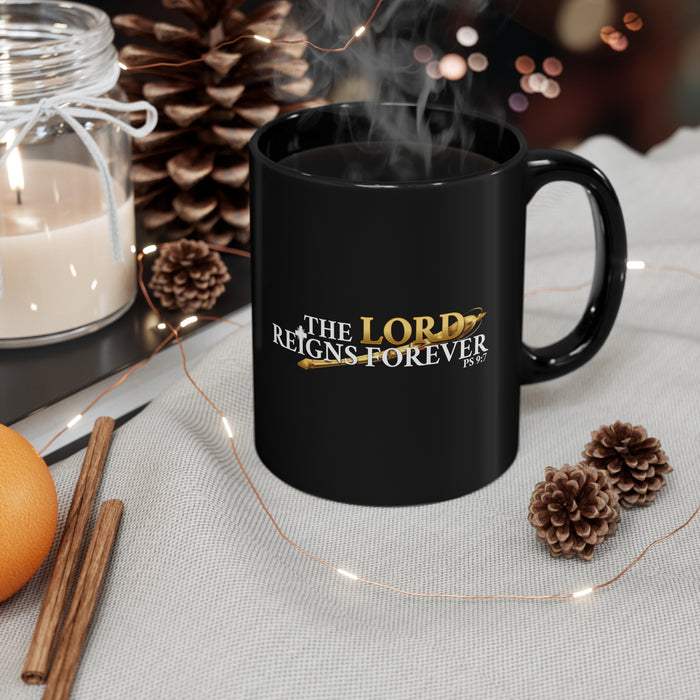 The Lord Reigns Forever 11oz Black Mug (Scepter)