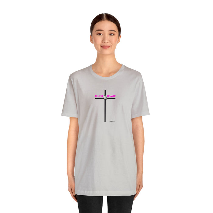 Believe & Be Saved 2.0 Women’s Unisex Jersey Short Sleeve Tee