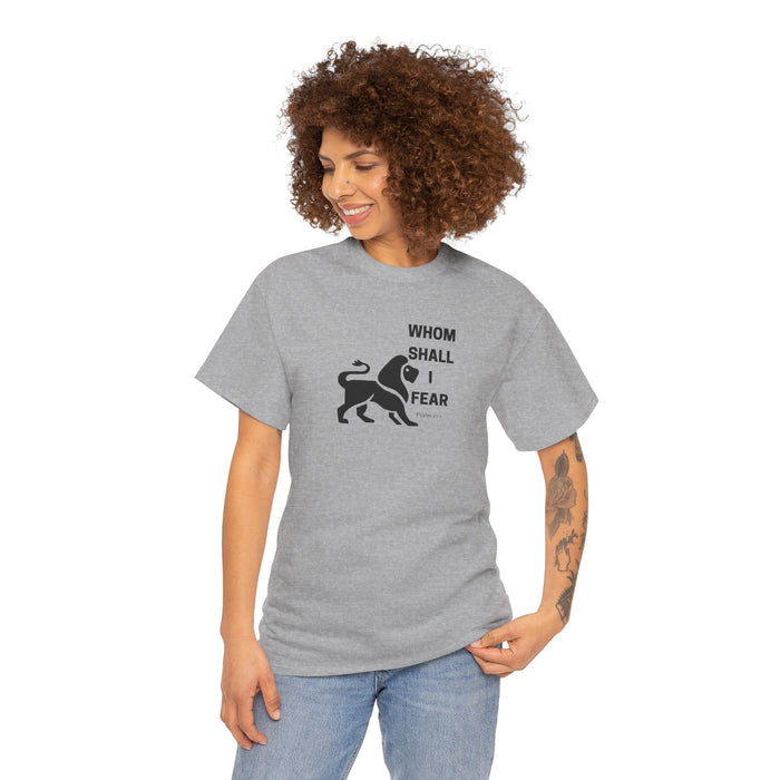 Whom Shall I Fear Men's Heavy Cotton Tee