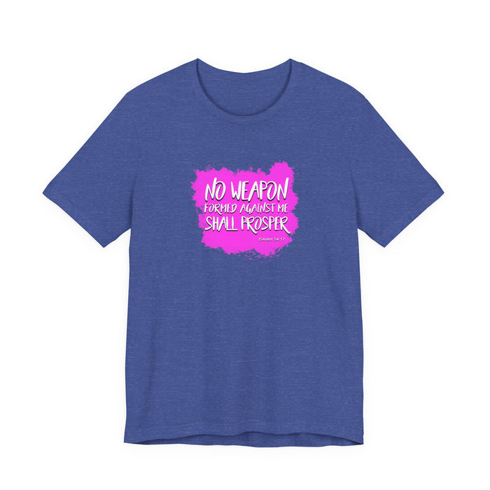 No Weapon Formed Against Me Shall Prosper T‑Shirt — Inspirational Christian Faith Tee (Pink Brushstroke)