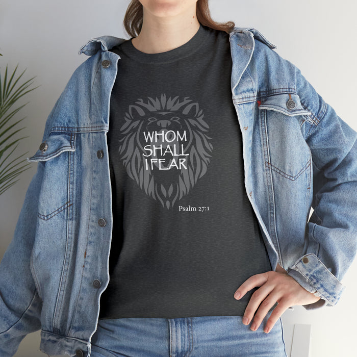 Whom Shall I Fear Men’s Unisex Heavy Cotton Tee