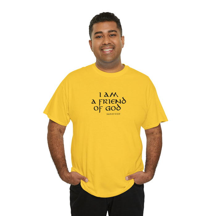 I Am A Friend Of God Men’s Unisex Heavy Cotton Tee