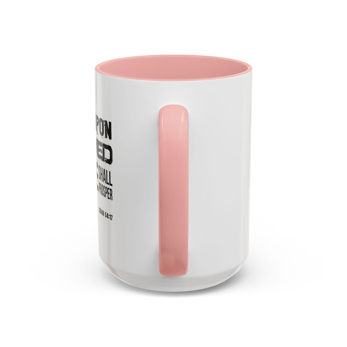 Inspirational Coffee Mug - "No Weapon Formed Against Me Shall Prosper" (Isaiah 54:17)