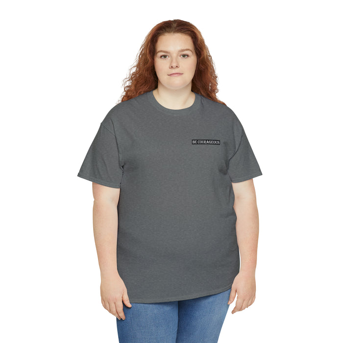 Be Courageous Women’s Heavy Cotton Tee