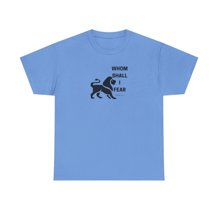 Whom Shall I Fear Men's Heavy Cotton Tee