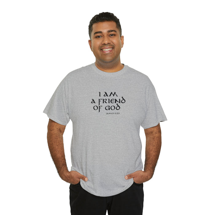 I Am A Friend Of God Men’s Unisex Heavy Cotton Tee