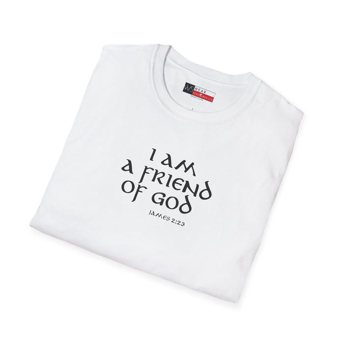 I am a Friend of God Men’s Unisex Softstyle T-Shirt