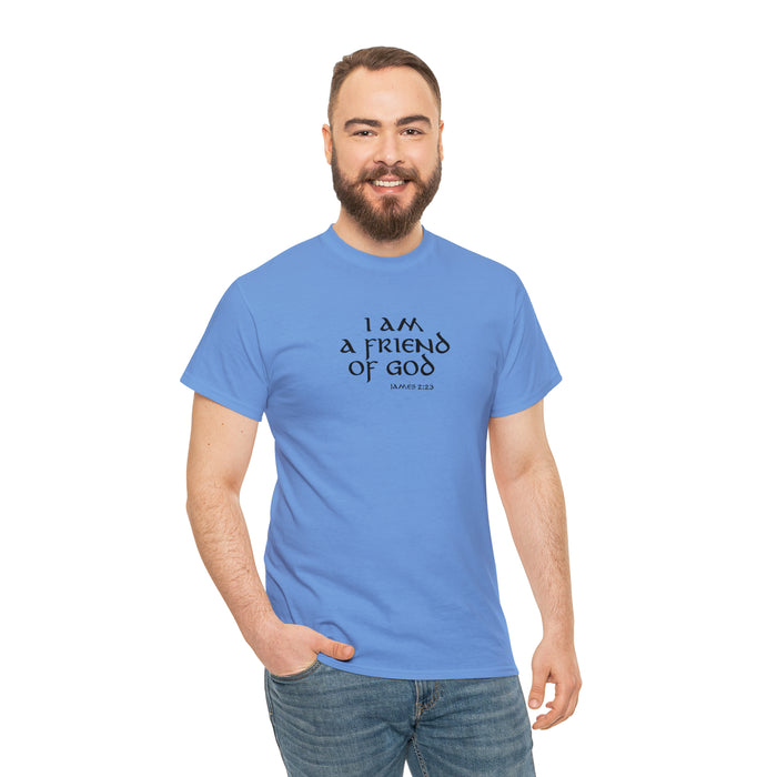 I Am A Friend Of God Men’s Unisex Heavy Cotton Tee