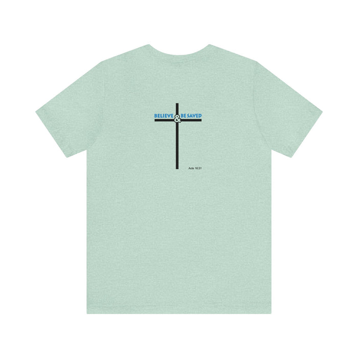 Believe & Be Saved 2.0 (Back Design) Men’s Unisex Jersey Short Sleeve Tee