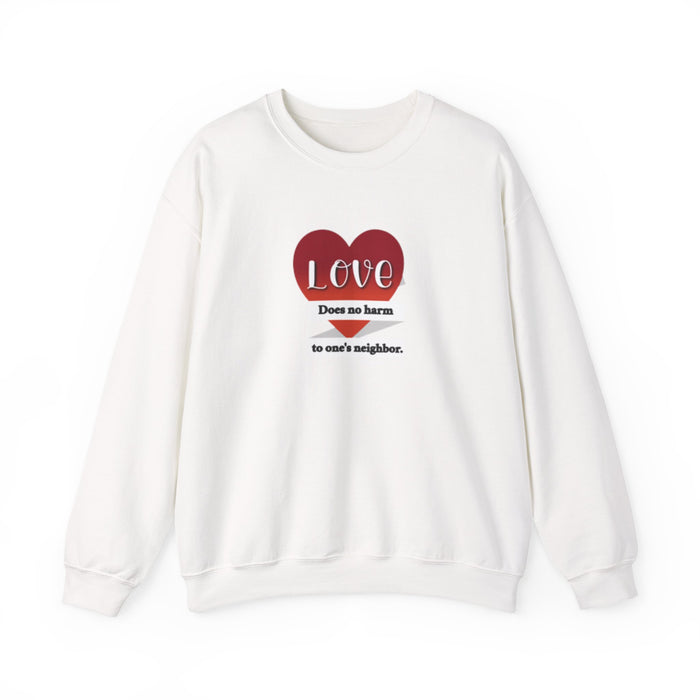 Crewneck Sweatshirt — "Love Does No Harm to One's Neighbor" Heart Design