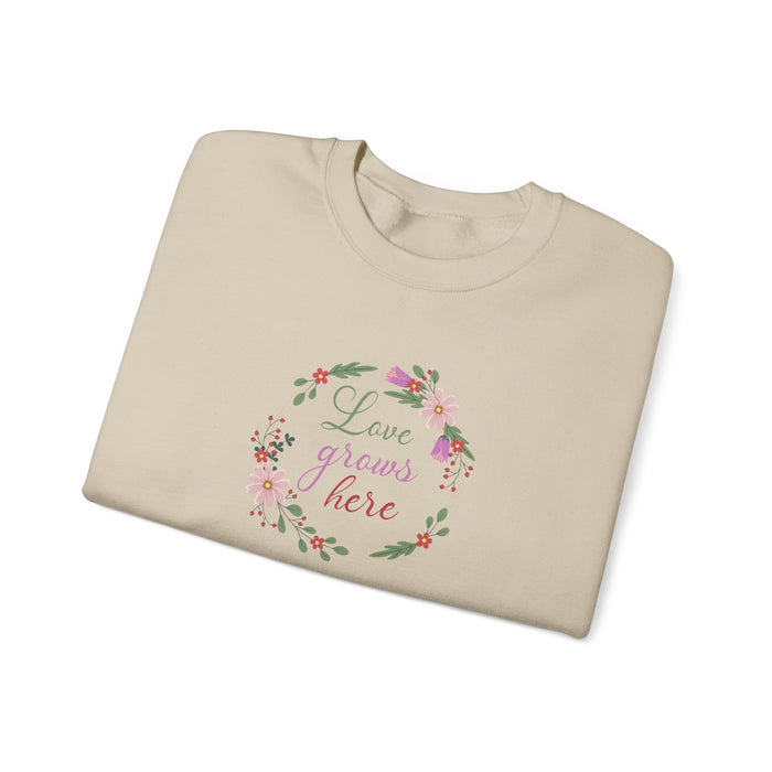Crewneck Sweatshirt — "Love Grows Here" Floral Wreath Cozy Pullover
