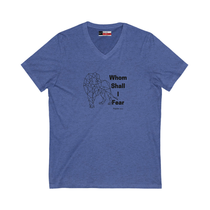 Whom Shall I Fear Men’s Unisex Jersey Short Sleeve V-Neck Tee