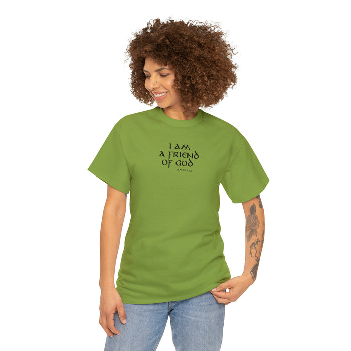 I Am a Friend of God Women’s Unisex Heavy Cotton Tee