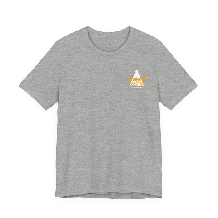 A King is Coming Men’s Unisex Jersey Short Sleeve Tee