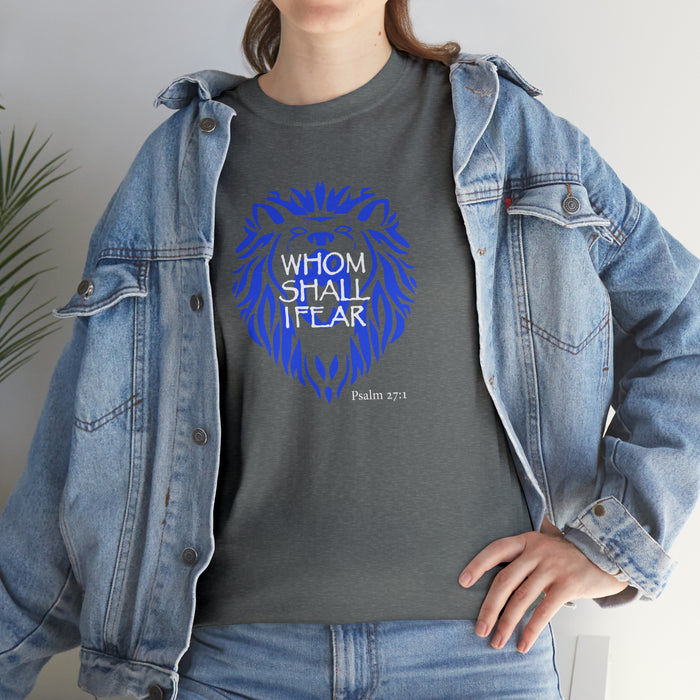 Whom Shall I Fear Men’s Unisex Heavy Cotton Tee