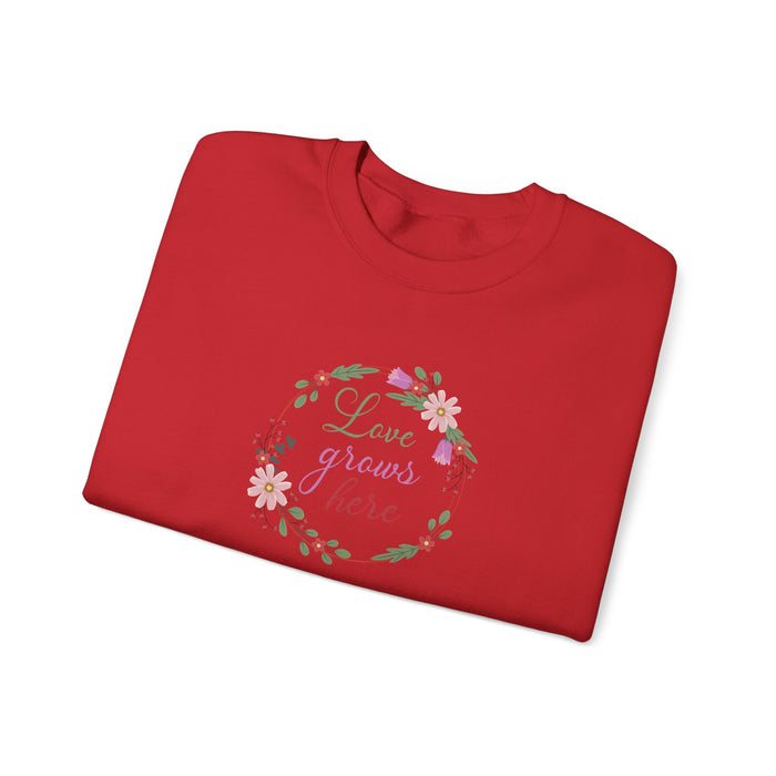 Crewneck Sweatshirt — "Love Grows Here" Floral Wreath Cozy Pullover