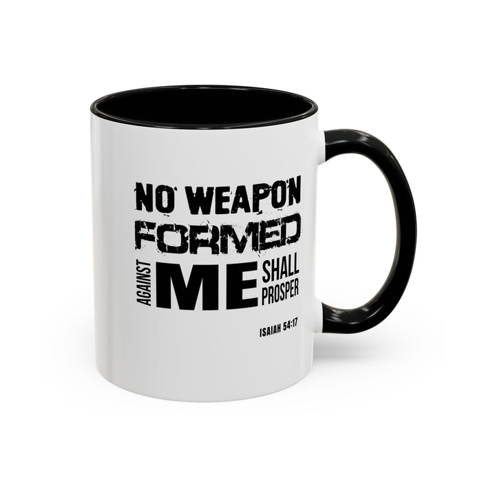 Inspirational Coffee Mug - "No Weapon Formed Against Me Shall Prosper" (Isaiah 54:17)
