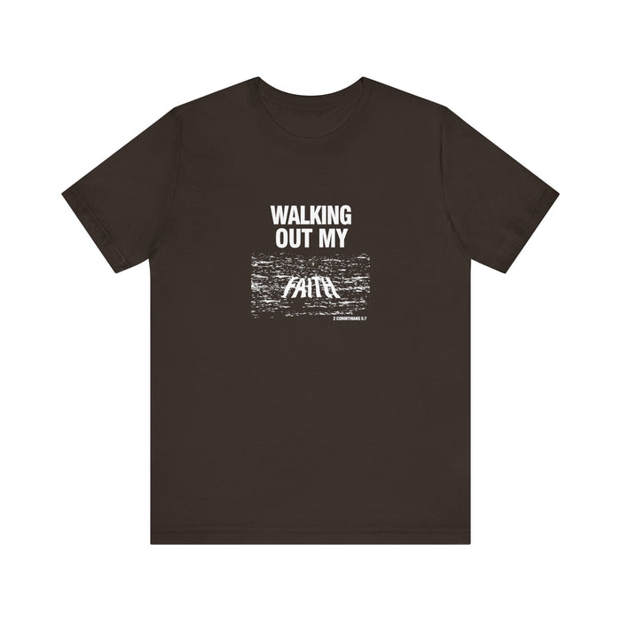 Walking Out My Faith Men’s Unisex Jersey Short Sleeve Tee