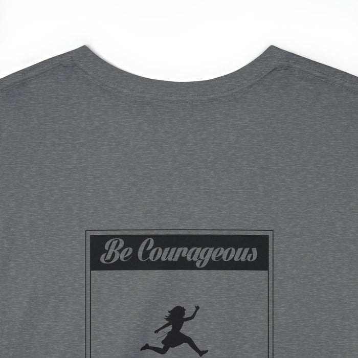 Be Courageous Women’s Heavy Cotton Tee