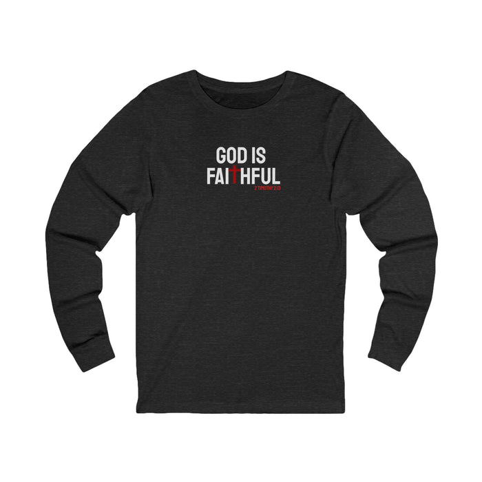 God is Faithful Long Sleeve Tee, Unisex Spiritual Shirt, Christian Apparel, Gift for Believers, Church Event Wear, Bible Verse Top