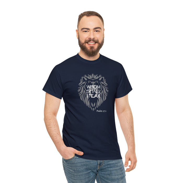 Whom Shall I Fear Men’s Unisex Heavy Cotton Tee