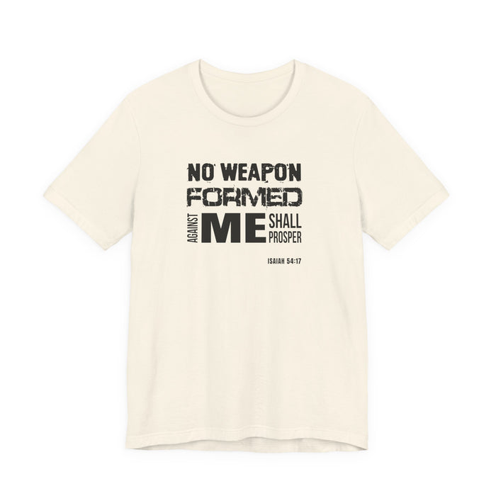 No Weapon Formed Against Me T‑Shirt – Isaiah 54:17 Inspirational Christian Tee