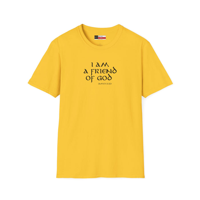 I am a Friend of God Men’s Unisex Softstyle T-Shirt